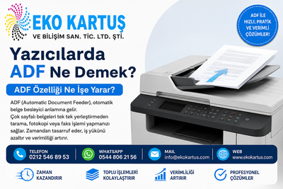 Yazıcılarda ADF Ne Demek? ADF Özelliği Ne İşe Yarar?