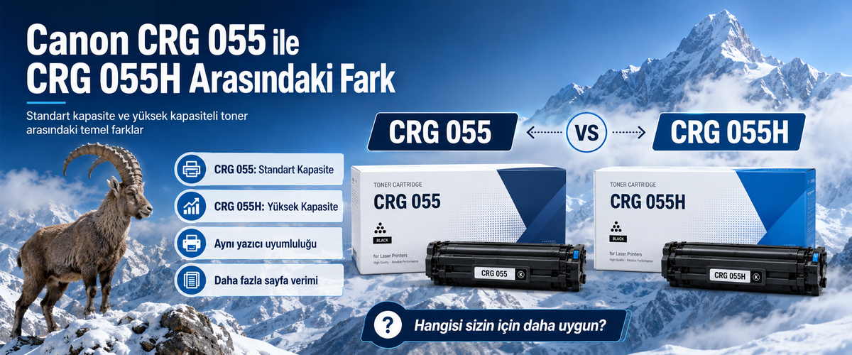 Canon CRG 055 ile CRG 055H Arasındaki Fark Nedir?