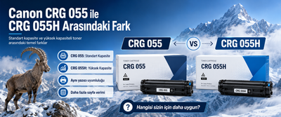 Canon CRG 055 ile CRG 055H Arasındaki Fark Nedir?
