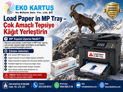 Kyocera Load Paper in MP Tray – Çok Amaçlı Tepsiye Kâğıt Yerleştirin Uyarısı ve Çözümü