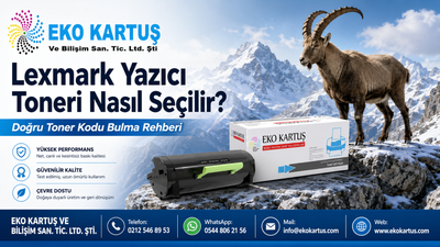 Lexmark Yazıcı Toneri Nasıl Seçilir? Doğru Toner Kodu Bulma Rehberi