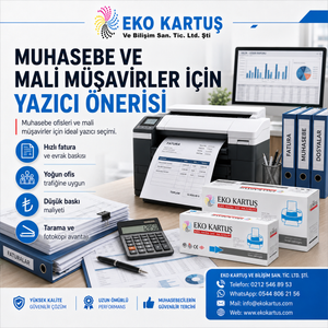 Muhasebe ve Mali Müşavirler İçin Yazıcı Önerisi: Doğru Yazıcı Nasıl Seçilir?