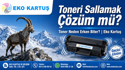 Toneri Sallamak Çözüm mü? Toner Neden Erken Biter? | Eko Kartuş