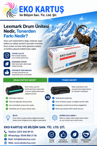 Lexmark Drum Ünitesi Nedir, Tonerden Farkı Nedir?