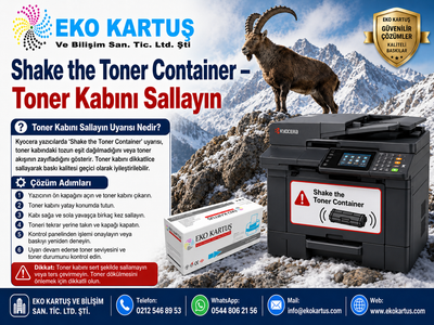 Kyocera Shake the Toner Container – Toner Kabını Sallayın Uyarısı ve Çözümü  &nbsp;
