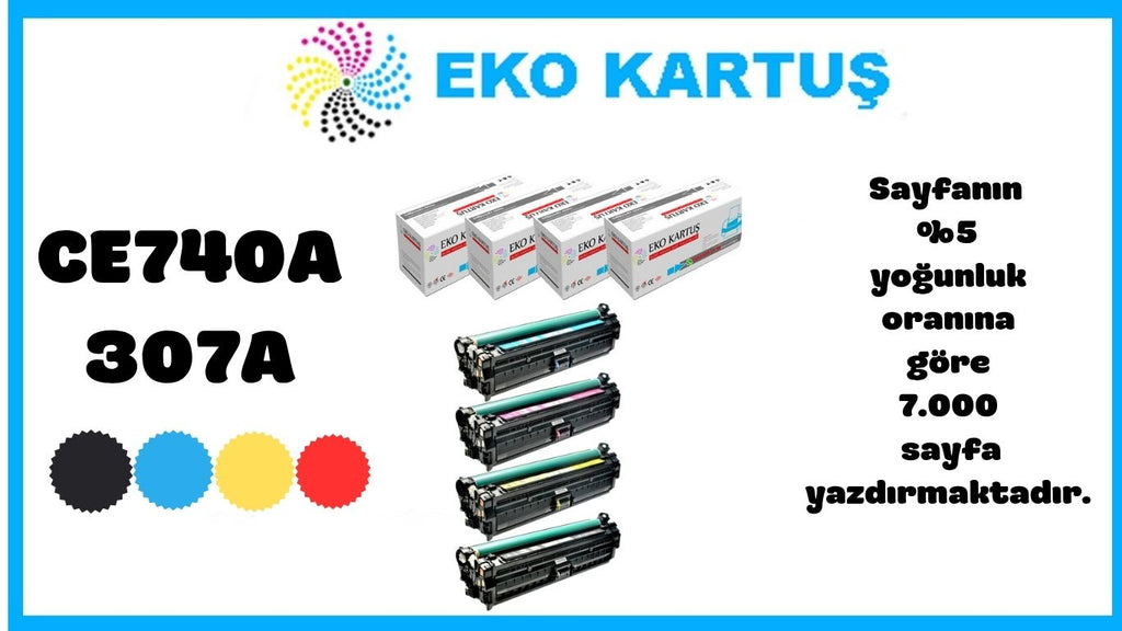 Hp Color Laserjet CP5225n Uyumlu Sıfır İthal Toner CE 740A (307A) (7000 Sayfa) 4 RENKLİ SET