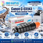 Canon C-EXV43 Muadil Siyah Fotokopi Toneri – 2788B002AA – imageRUNNER ADVANCE 400i / 500i